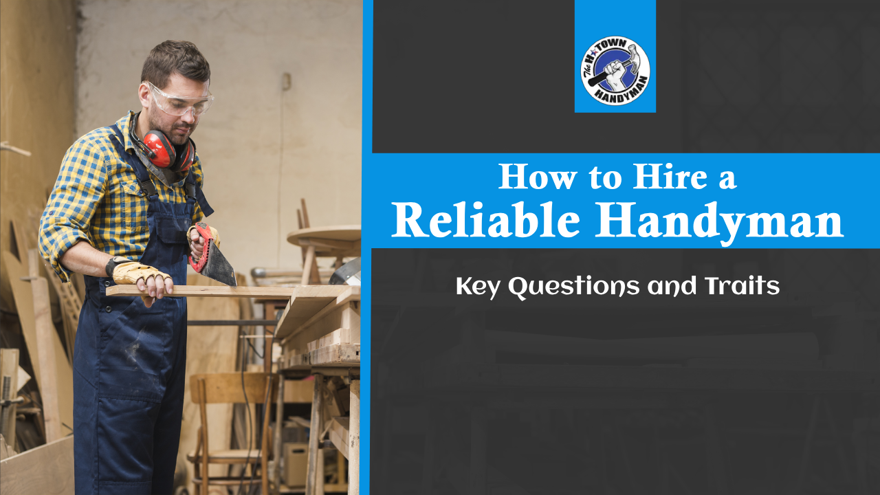 How to hire a reliable handyman key questions