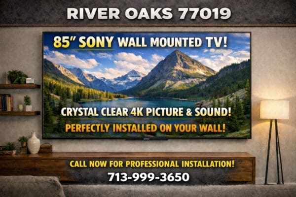 Sony 85 inch TV wall mount installation in River Oaks 77019